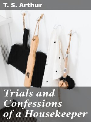 cover image of Trials and Confessions of a Housekeeper
